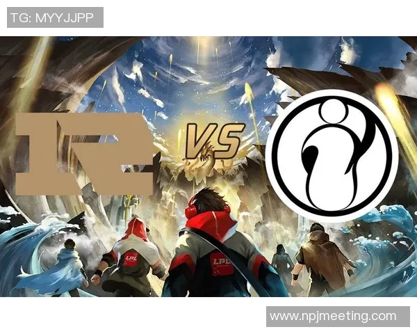 赛后分析IG与RNG在战术灵活性上的较量与启示 赛后分析IG与RNG在战术灵活性上的较量与启示